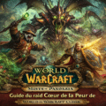 Guide du raid Cœur de la Peur de World of Warcraft - Mists of Pandaria Classic