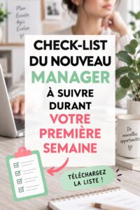 Check-list pour réussir sa première semaine en tant que nouveau manager
