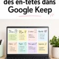 Capture d'écran d'un utilisateur créant des en-têtes sur Google Keep