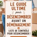 Guide visuel sur le désencombrement avant un déménagement, montrant des boîtes et des objets en train d'être triés.