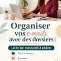 Femme en train de créer des dossiers dans sa boîte mail pour mieux s'organiser