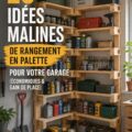 Garage organisé avec des rangements en palettes en bois