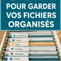 Un bureau bien organisé avec des fichiers classés