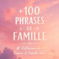 Une belle image illustrant l'amour familial avec des citations inspirantes.