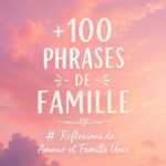 Une belle image illustrant l'amour familial avec des citations inspirantes.