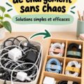 Solutions astucieuses pour ranger efficacement vos câbles de chargement sans désordre.