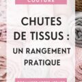 Rangement pratique réalisé avec des chutes de tissus colorés, illustrant une idée de DIY.