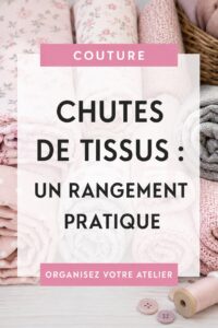 Rangement pratique réalisé avec des chutes de tissus colorés, illustrant une idée de DIY.